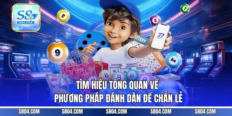 Tìm hiểu tổng quan về phương pháp đánh dàn đề chẵn lẻ